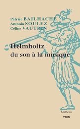 Helmholtz, du son à la musique
