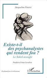 Existe-t-il des psychanalystes qui rendent fou ?