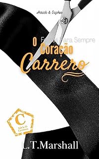 Livro O Coração Carrero - Felizes Para Sempre (O Carrero - Livro 6 5)