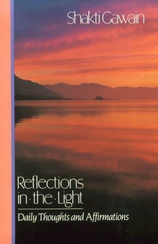 "Reflections in the Light - Daily Thoughts and Affirmations by Gawain, Shakti published by New World Library Paperback" av aa