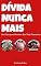 Livro Dívida Nunca Mais: Um Guia para Resolver Sua Vida Financeira
