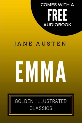 Emma Golden Illustrated Classics Comes With A Free Audiobook Austen Jane Illustrator Vincent 9781522750017 Amazon Com Books