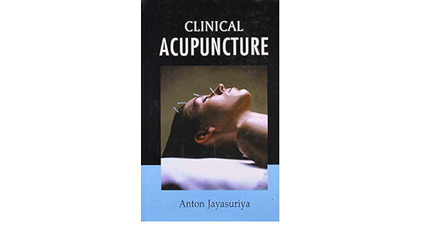 Clinical Acupuncture Without Chart By Anton Jayasuriya 2000 06 30 Anton Jayasuriya Amazon Com Books Clinical Acupuncture Without Chart By Anton Jayasuriya 2000 06 30 Anton Jayasuriya Amazon Com Books