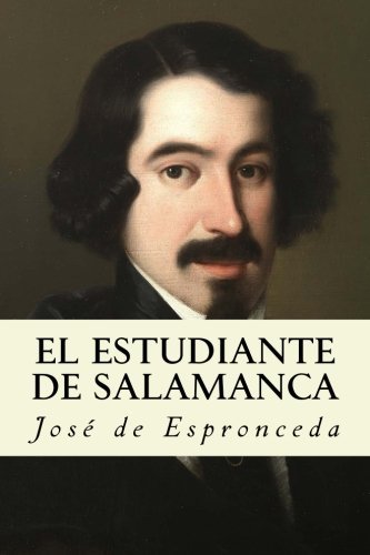 El estudiante de salamanca (Spanish Edition) by Jos?de?? de Espronceda (2016-09-21)