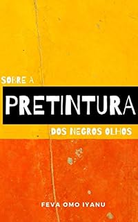 Livro SOBRE A PRETINTURA DOS NEGROS OLHOS