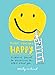 Make Someone Happy: A Creative Journal for Brightening the World Around You