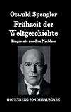 Frühzeit der Weltgeschichte: Fragmente aus dem