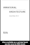 Immaterial Architecture by Jonathan Hill