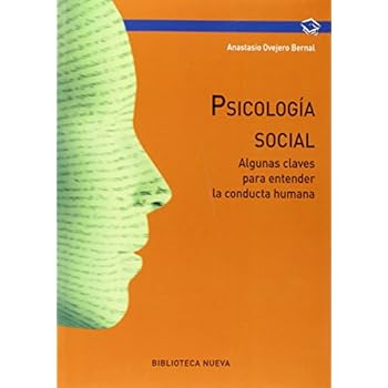 Psicología social: Algunas claves para entender la conducta humana (PSICOLOGIA UNIVERSIDAD) Psicología social: Algunas claves para entender la conducta humana (PSICOLOGIA UNIVERSIDAD)