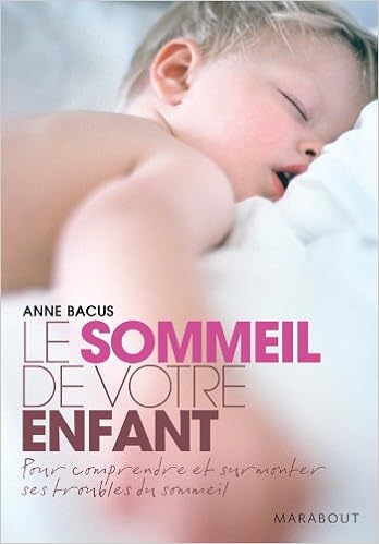 Le Sommeil De Votre Enfant French Edition Anne Bacus Amazon Com Books