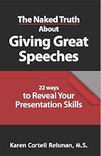 The Naked Truth About Giving Great Speeches