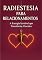 Livro Radiestesia para Relacionamentos: Harmonize Vínculos Afetivos e Descubra Conexões Energéticas com o Pêndulo
