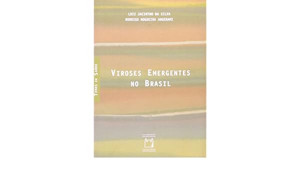 Viroses Emergentes No Brasil Temas Em Saúde Luiz - 