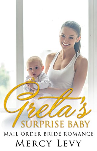 Greta's Surprise Baby: Mail Order Bride Romance