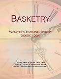 Basketry: Webster's Timeline History, 7000BC - 2006 cover