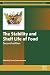 The Stability and Shelf Life of Food (Woodhead Publishing Series in Food Science, Technology and Nut by Persis Subramaniam, Peter Wareing