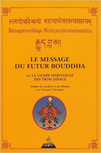 Le Message Du Futur Bouddha Ou La Lignee Spirituelle Des Trois Joyaux Asanga M Chenique Francois Livres Amazon Fr