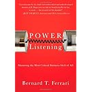 Power Listening: Mastering the Most Critical Business Skill of All