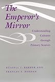 Emperor's Mirror : Concepts, Methods, and Strategies in Ethnohistory, Barber, Russell J. and Berdan, Frances F., 0816518483