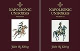 NAPOLEONIC UNIFORMS: Volumes 1 & 2 (2 Volume Boxed Set) by