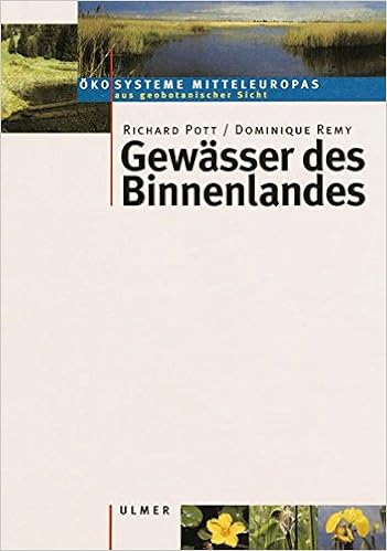 Gewasser Des Binnenlandes Okosysteme Mitteleuropas Aus Geobotanischer Sicht Amazon De Dominique Remy Richard Pott Bucher