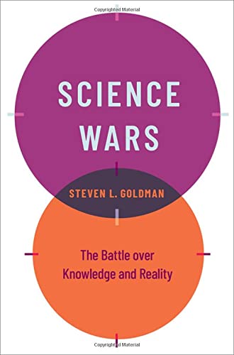 Science Wars: The Battle over Knowledge and Reality: Goldman, Steven L ...