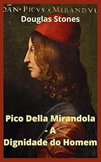 Livro Pico Della Mirandola - A Dignidade do Homem
