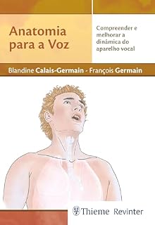 Livro Anatomia para a Voz: Compreender e melhorar a dinâmica do aparelho vocal