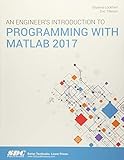 An Engineer's Introduction to Programming with MATLAB 2017