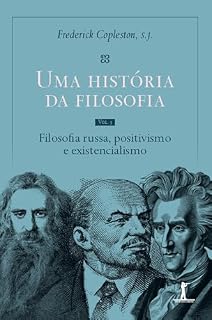 Livro Uma história da filosofia - Vol. V - Filosofia russa, positivismo e existencialismo
