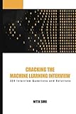 Cracking The Machine Learning Interview