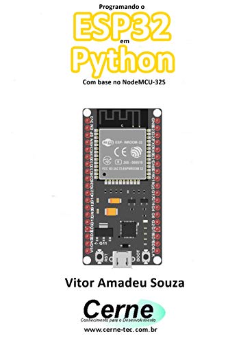 Programando o ESP32 em Python Com base no NODEMCU-32S - eBook, Resumo ...