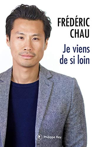 Je viens de loin (DOCUMENT) (French Edition) by Frédéric Chau