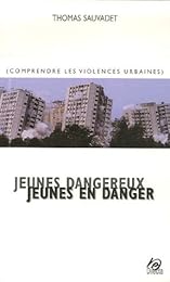 Jeunes dangereux, jeunes en danger