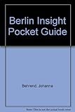 Front cover for the book Berlin Insight Pocket Guide by Johanna Behrend