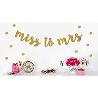 Miss to Mrs Banner Bachelorette Party Bridal Shower Decoration Supplies - Free 200 pcs Gold Dots by ROUNDSQUARE