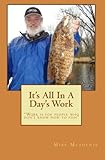 It's All In A Day's Work: Work is for people who don't know how to fish