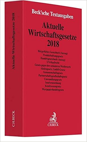 Aktuelle Wirtschaftsgesetze 2018 Rechtsstand 13 Januar 2018 Beck Sche Textausgaben Amazon De Bucher