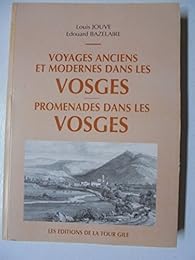 Voyages anciens et modernes dans les Vosges