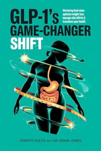 The GLP-1 Solution: A Complete Program to Maximize Your Weight and Fat Loss Results The GLP-1 Solution: A Complete Program to Maximize Your Weight and Fat Loss Results