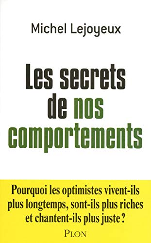 Les secrets de nos comportements by Michel Lejoyeux