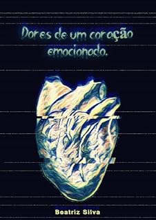 Livro Dores de um coração emocionado.