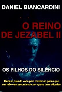 Livro O Reino de Jezabel II: Os Filhos do Silêncio (O Reino de Jezabel - A Trilogia Livro 2)
