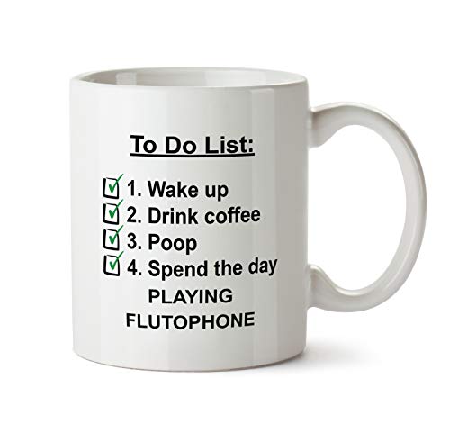 To Do Gift Mug - A44 Playing Flutophone Check List Coffee Tea Gift Cup For Christmas - Funny Theme Themed Quote Saing I Love Present For Men Women Christmas