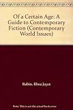 Image de Of a Certain Age: A Guide to Contemporary Fiction (Contemporary World Issues)