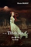 Ténégria tome 3 : La révolte (French Edition) by 
