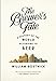 The Brewer's Tale: A History of the World According to Beer by William Bostwick