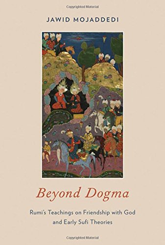 Beyond Dogma: Rumi's Teachings on Friendship with God and Early Sufi Theories