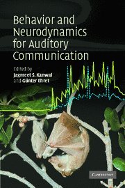 Behaviour and Neurodynamics for Auditory Communication Behaviour and Neurodynamics for Auditory Communication
