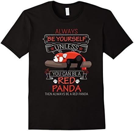 Always Be Yourself T-Shirt Cute Red Panda Tee
